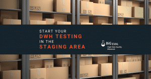 Start Data Warehouse Testing Automation in the Staging Area
